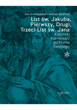 List św. Jakuba, Pierwszy, Drugi, Trzeci List św. Jana