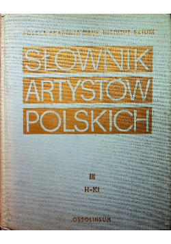Słownik artystów polskich Tom III H - KI