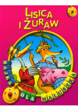 Lisica i żuraw Bajka dla maluszka