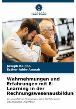 Wahrnehmungen und Erfahrungen mit E-Learning in der Rechnungswesenausbildung