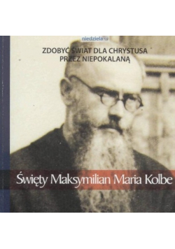 Święty Maksymilian Maria Kolbe