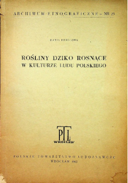 Rośliny dziko rosnące w kulturze ludu polskiego