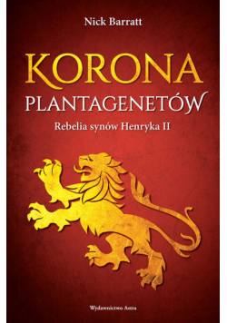 Korona Plantagenetów. Rebelia synów Henryka II