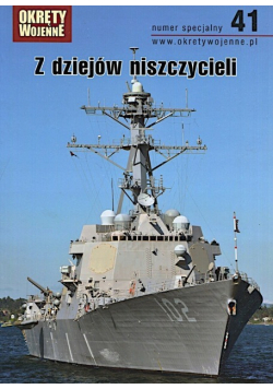 Okręty Wojenne Nr 41 / 12 Z dziejów niszczycieli