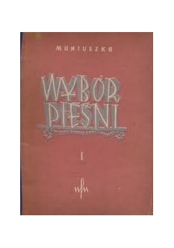 Moniuszko Wybór pieśni cz. I