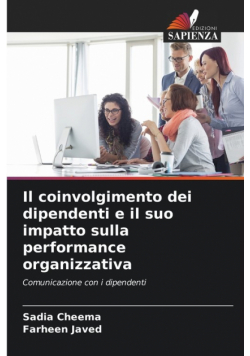 Il coinvolgimento dei dipendenti e il suo impatto sulla performance organizzativa