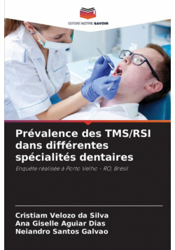 Prévalence des TMS/RSI dans différentes spécialités dentaires