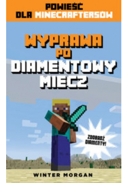 Minecraft Wyprawa po diamentowy miecz