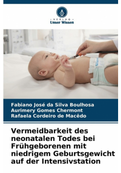 Vermeidbarkeit des neonatalen Todes bei Frühgeborenen mit niedrigem Geburtsgewicht auf der Intensivstation