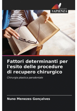 Fattori determinanti per l'esito delle procedure di recupero chirurgico