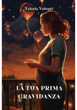 La Tua Prima Gravidanza