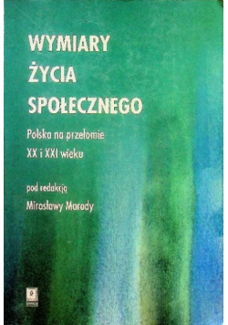 Wymiary życia społecznego Polska na przełomie XX i XXI wieku