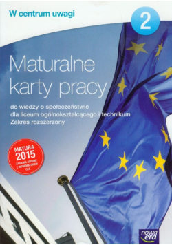 W centrum uwagi 2 Maturalne karty pracy do wiedzy o społeczeństwie Zakres rozszerzony
