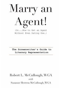 Marry an Agent! (Or...How to Get an Agent Without Even Dating One.)