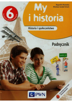 My i historia Historia i społeczeństwo 6 Podręcznik