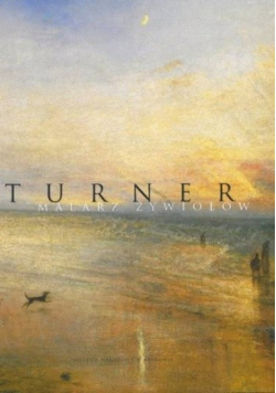 Turner malarz żywiołów