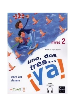 Uno dos tres… ya! 2 Podręcznik