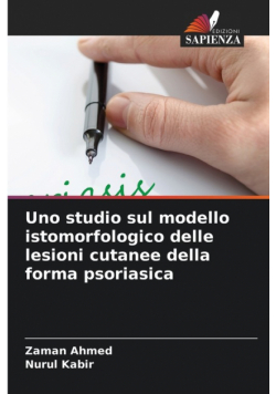 Uno studio sul modello istomorfologico delle lesioni cutanee della forma psoriasica