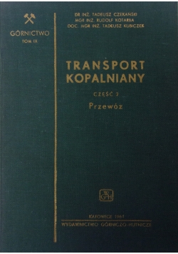Transport Kopalniany, część 2