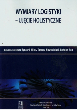Wymiary logistyki Ujęcie holistyczne t.34