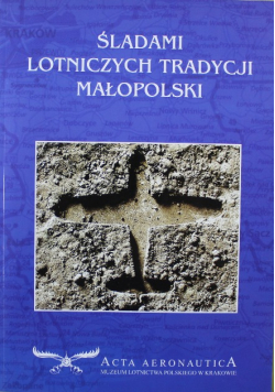 Śladami lotniczych tradycji Małopolskich