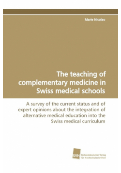 The Teaching of Complementary Medicine in Swiss Medical Schools