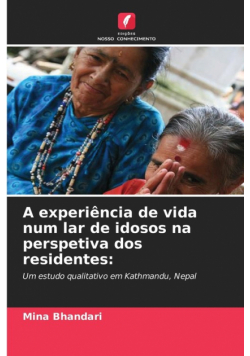 A experiência de vida num lar de idosos na perspetiva dos residentes