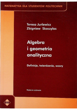 Algebra i geometria analityczna Definicje twierdzenia wzory