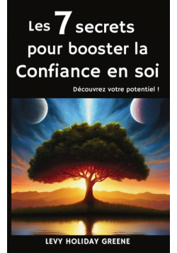 Les 7 secrets pour booster la confiance en soi
