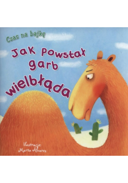 Jak powstał garb wielbłąda