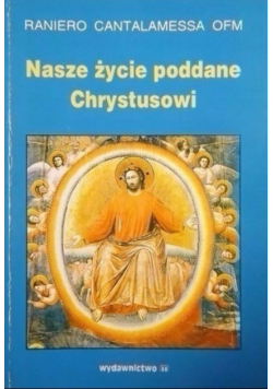 Nasze życie poddane Chrystusowi