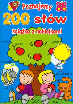 Poznajemy 200 słów Książka z naklejkami