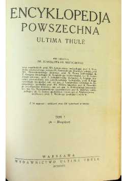Encyklopedia powszechna Ultima Thule  Tom I  1928 r.