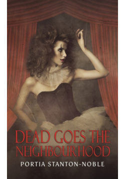 Dead Goes the Neighbourhood