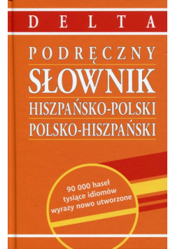 Podręczny Słownik hiszpańsko-polski polsko-hiszpański