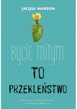 Bycie miłym to przekleństwo