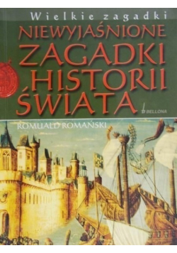 Niewyjaśnione zagadki historii świata