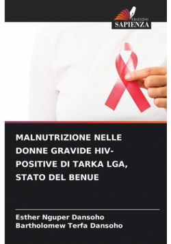 Malnutrizione Nelle Donne Gravide Hiv-Positive Di Tarka Lga, Stato Del Benue