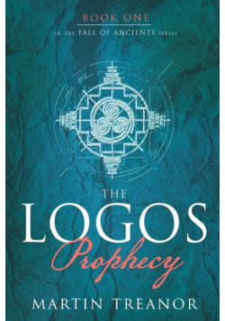 The Logos Prophecy (Fall of Ancients Book 1)