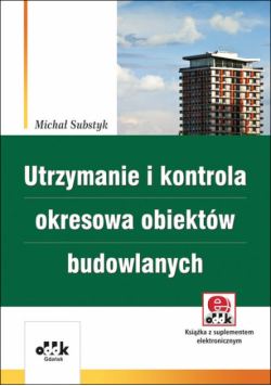 Substyk Michał - Utrzymanie i kontrola okresowa obiektów budowlanych