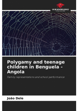 Polygamy and teenage children in Benguela - Angola