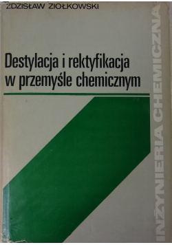 Destylacja i rektyfikacja w przemyśle chemicznym