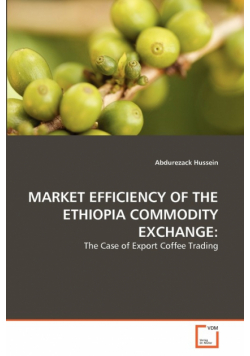 Market Efficiency Of The Ethiopia Commodity Exchange