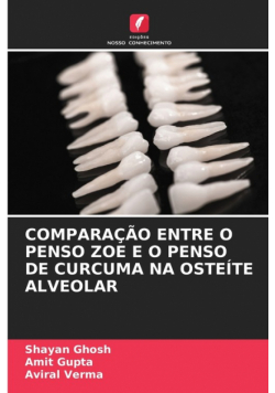 Comparação Entre O Penso Zoe E O Penso De Curcuma Na Osteíte Alveolar