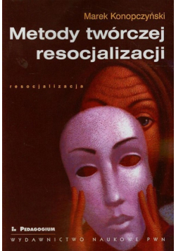 Metody twórczej resocjalizacji