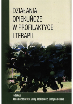 Działania opiekuńcze w profilaktyce i terapii