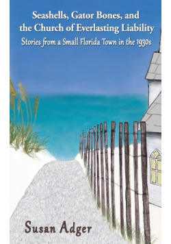 Seashells, Gator Bones, and the Church of Everlasting Liability