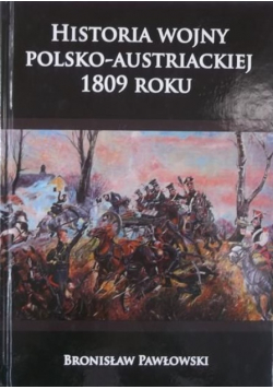Historia wojny polsko austriackiej 1809 roku