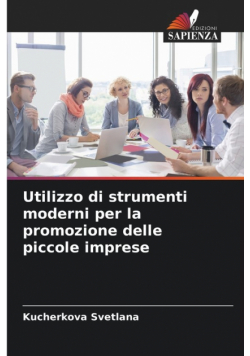 Utilizzo di strumenti moderni per la promozione delle piccole imprese