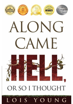 Along Came Hell, or So I Thought